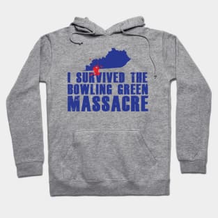 I Survived the Bowling Green Massacre Hoodie